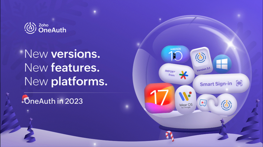 OneAuth in 2023: A Rewind into What We Added, What's New & All that's Amazing in Our Authenticator