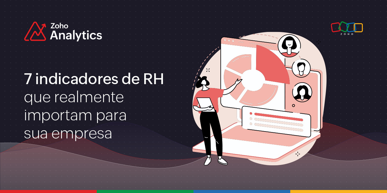 7 indicadores de RH que realmente importam para sua empresa