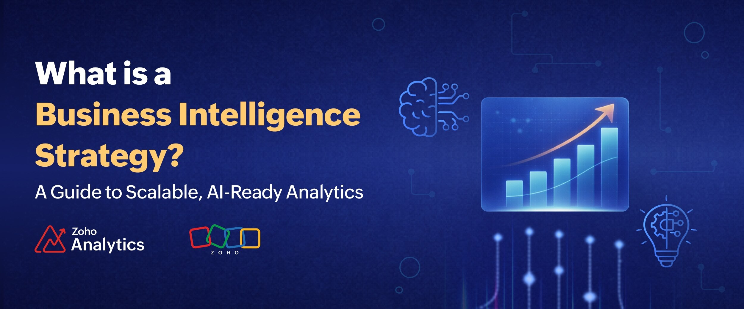 What Is a Business Intelligence Strategy? A Guide to Scalable, AI-Ready Analytics