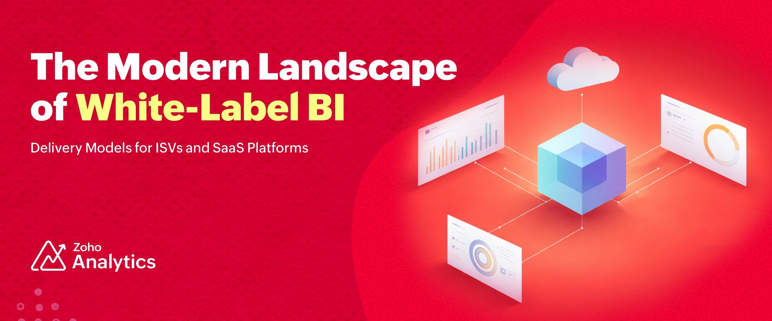 The Modern Landscape of White-Label BI: Delivery Models for ISVs and SaaS Platforms 