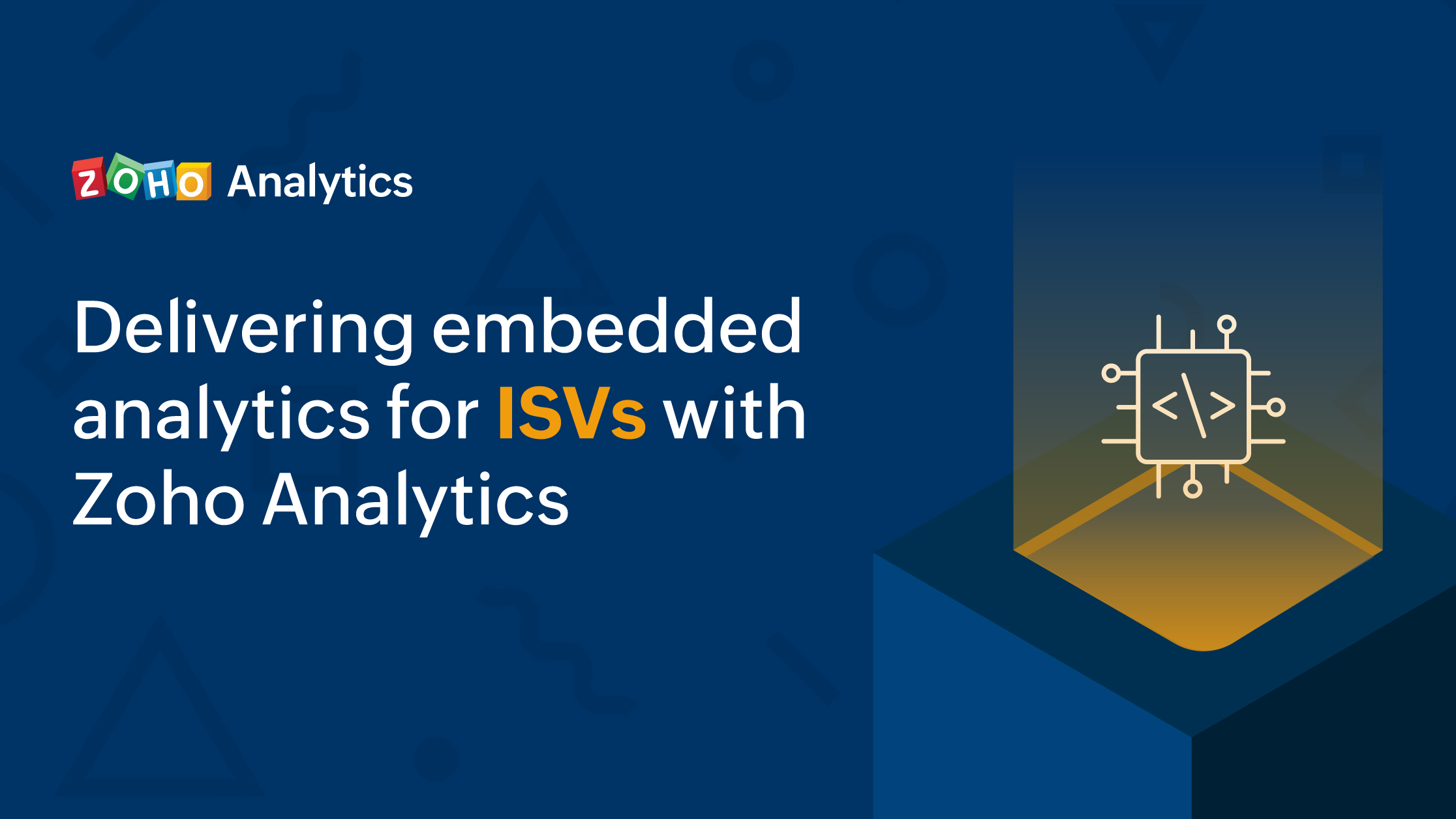 Delivering embedded analytics for ISVs with Zoho Analytics 