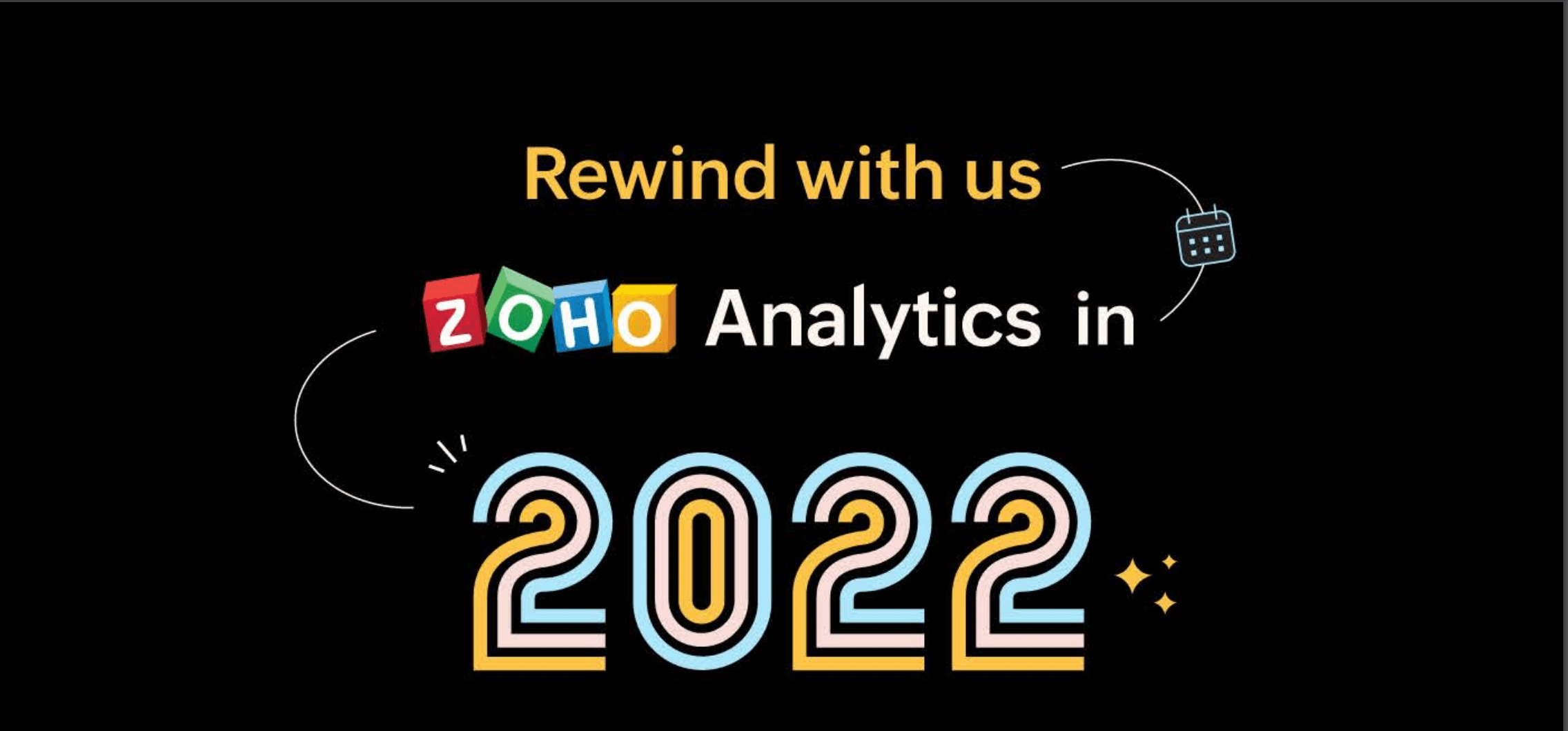 Rewind with us – Zoho Analytics in 2022