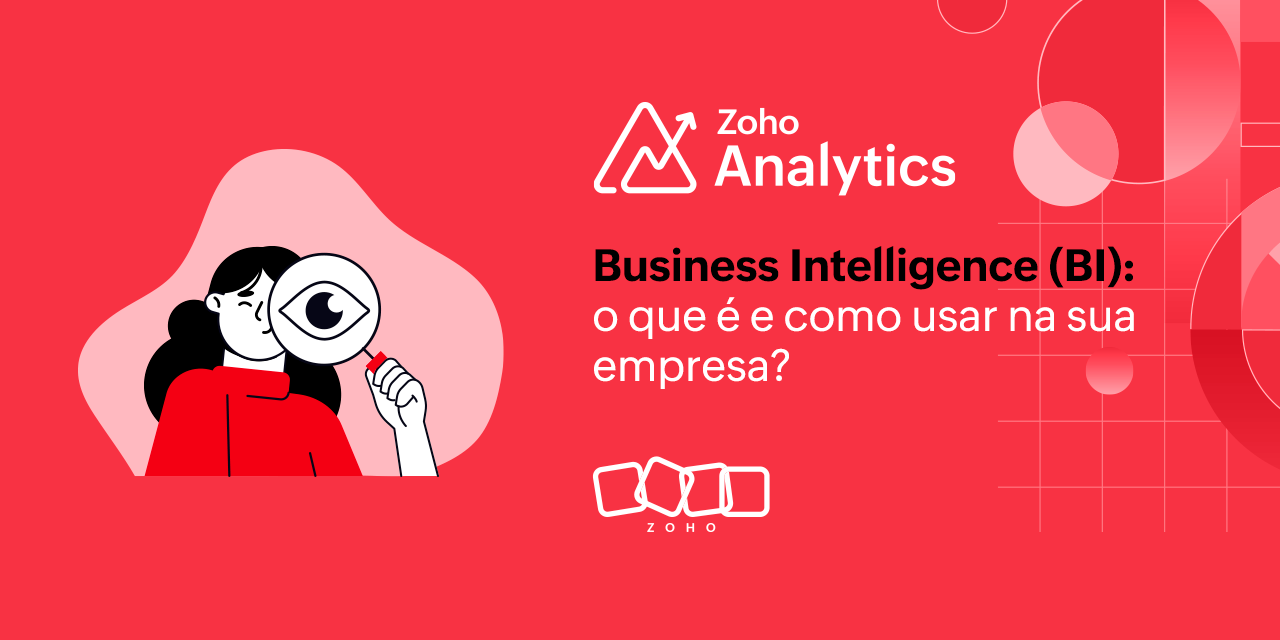 Business Intelligence (BI): o que é e como usar na sua empresa?