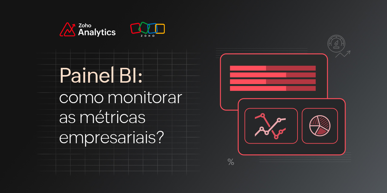 Painel BI: como monitorar as métricas empresariais?