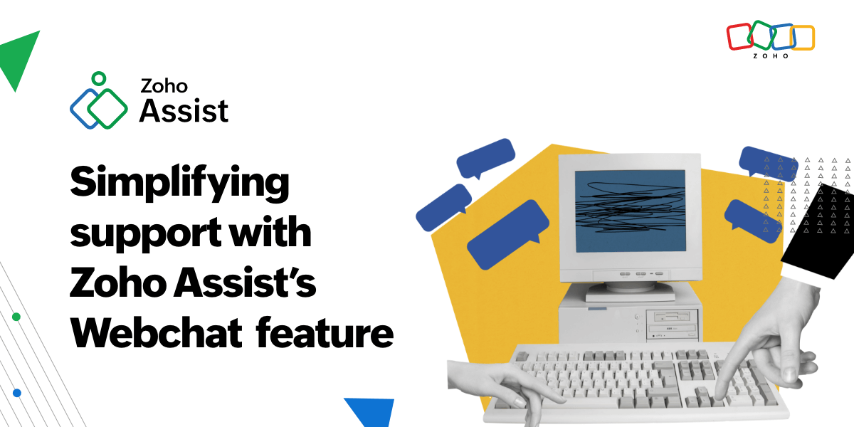 Instant Assistance: Exploring the Zoho Assist's Webchat feature