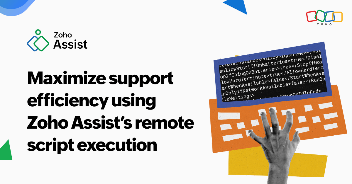 Remote IT support simplified with Zoho Assist's remote script execution