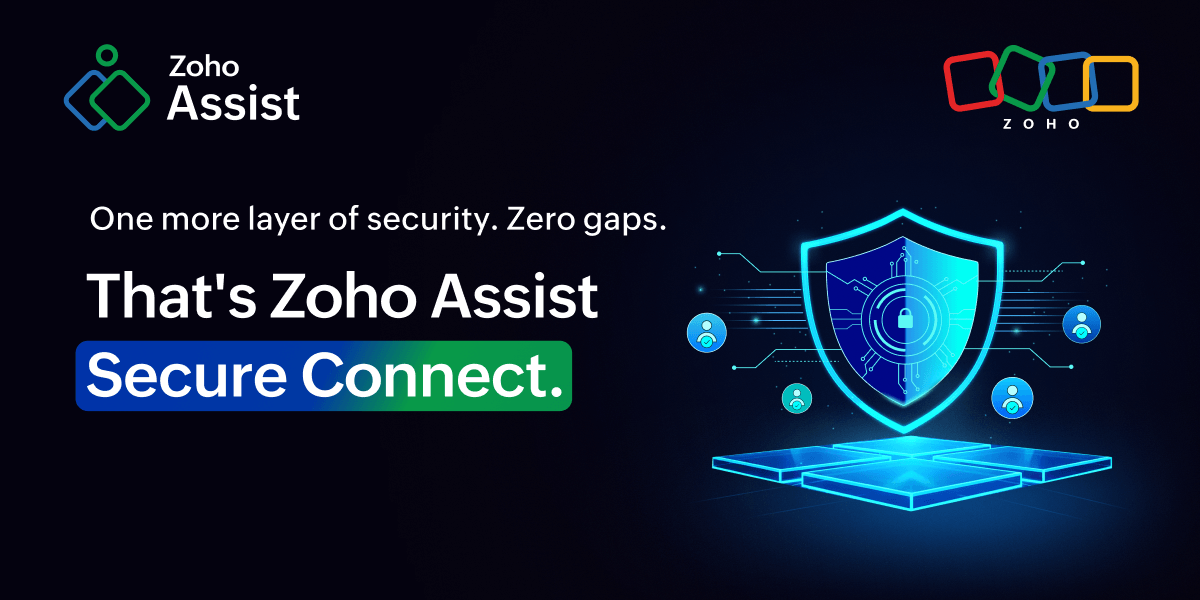 Secure Connect in Zoho Assist: How MFA closes the credential gap in unattended access