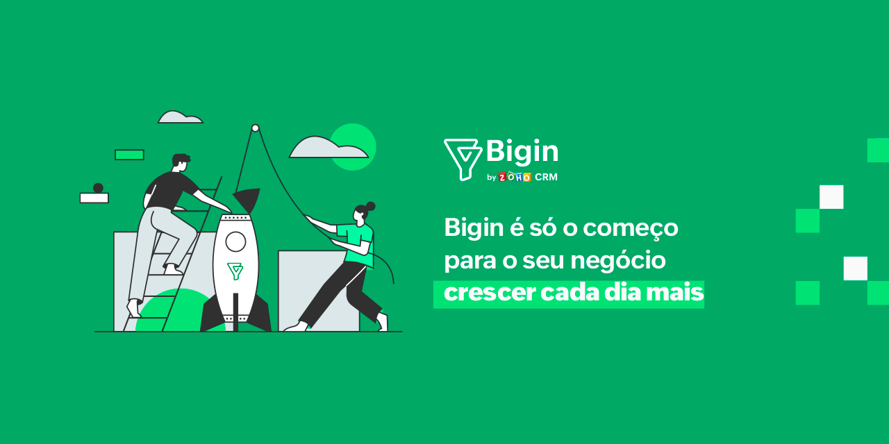 Bigin é só o começo para o seu negócio crescer cada dia mais