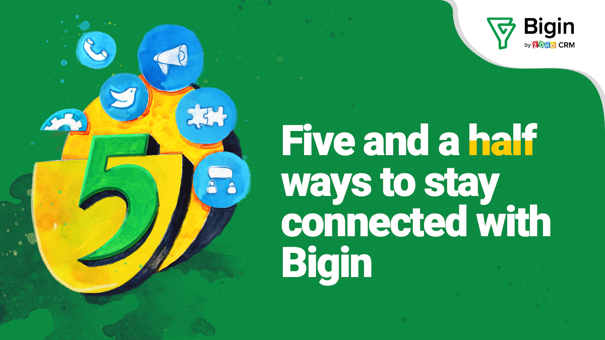 Five and a half ways to stay connected with customers: Bigin