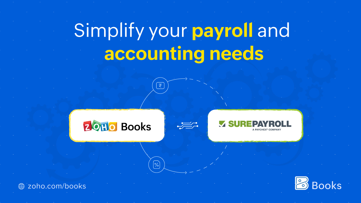 Simplifying payroll accounting with SurePayroll and Zoho Books (US edition)