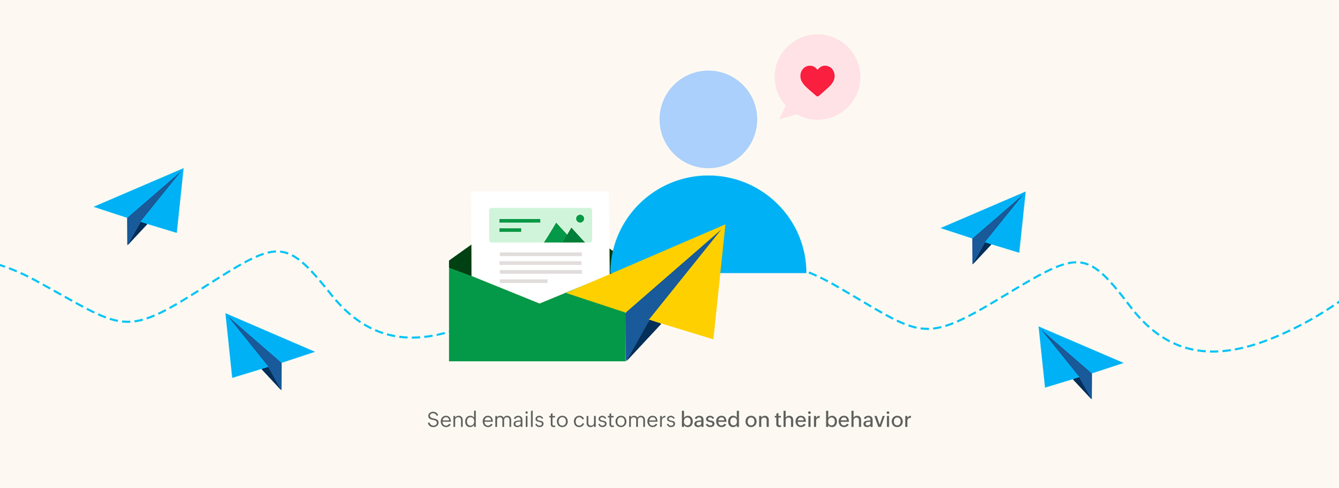 Send emails to customers based on their behavior