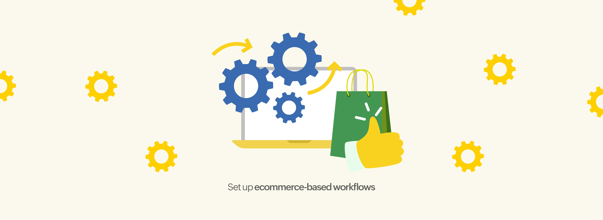 Setup ecommerce-based workflows