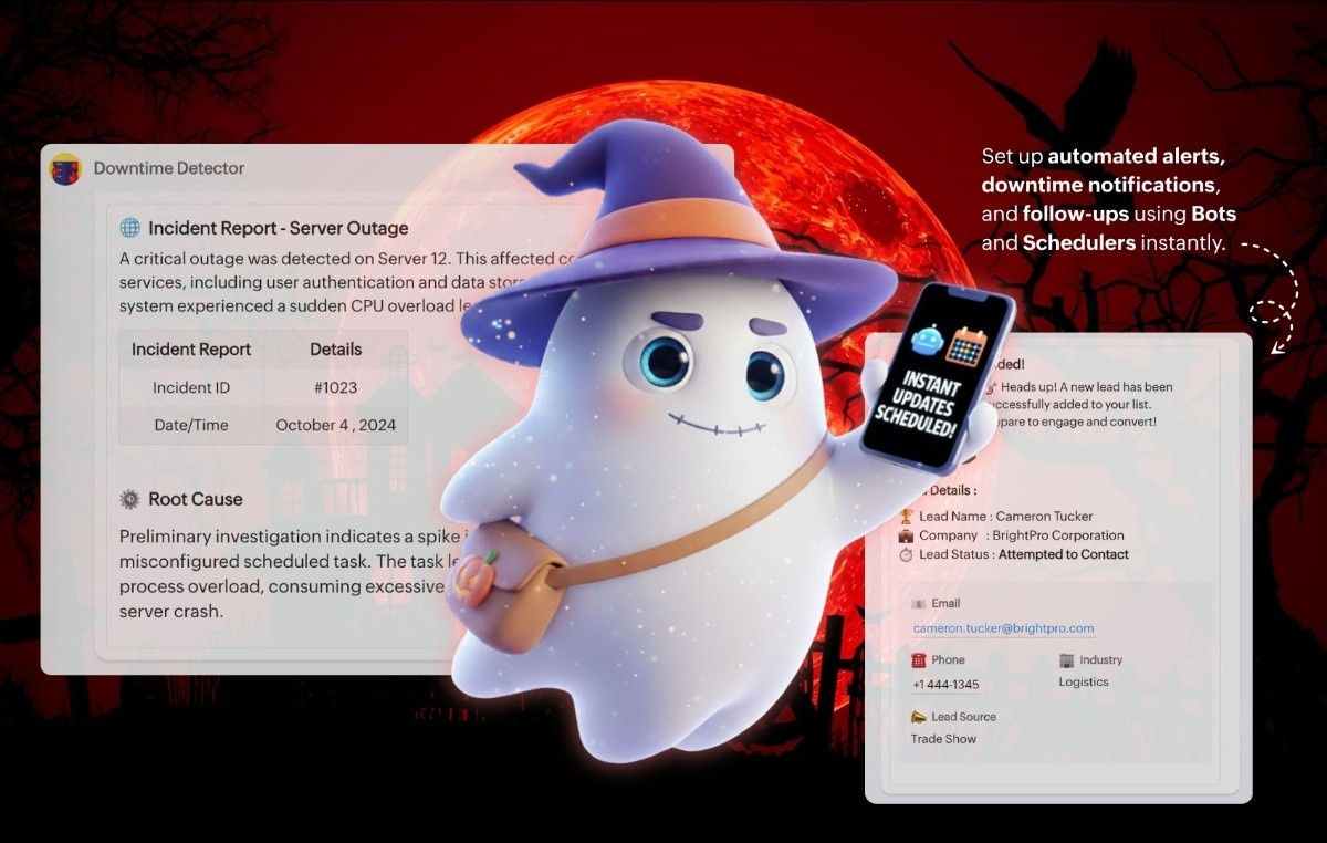 Set up automated alerts, downtime notifications, and follow-ups using Bots and Schedulers instantly.