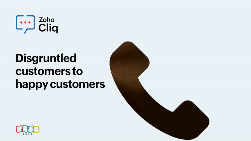 Transforming disgruntled customers into happy customers using the Zoho Cliq phone system