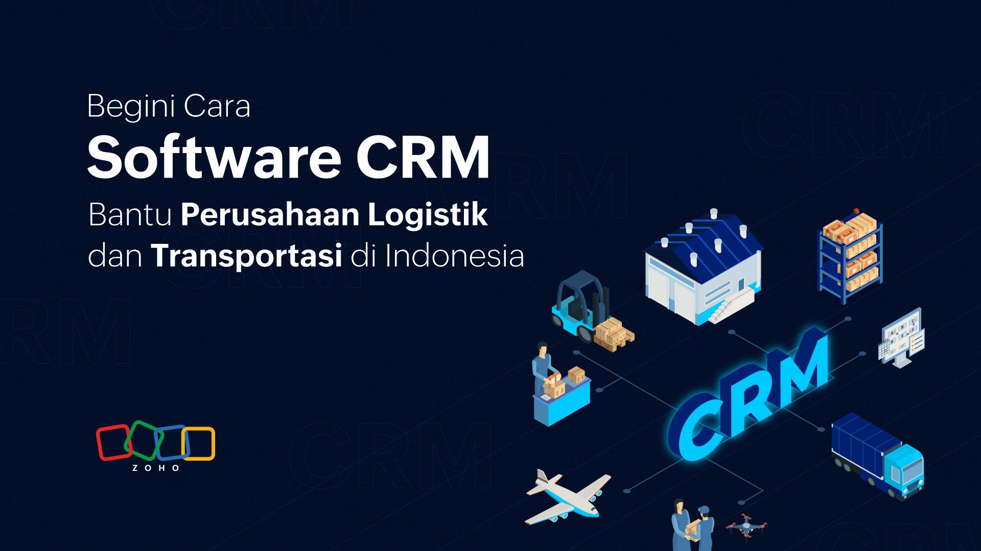 Software CRM untuk perusahaan logistik dan transportasi