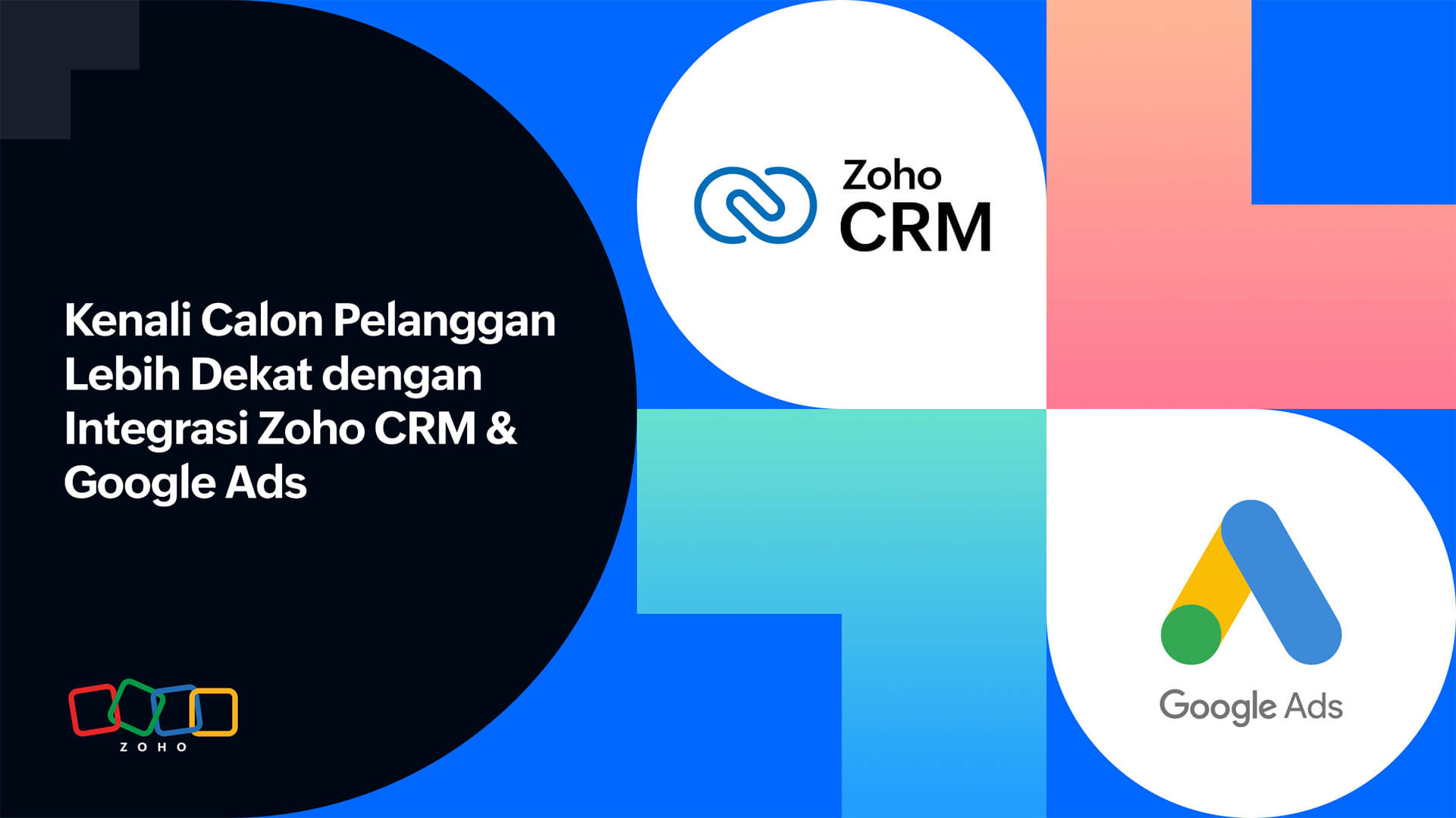 Prioritaskan Pelanggan dengan Zoho CRM dan Google Ads