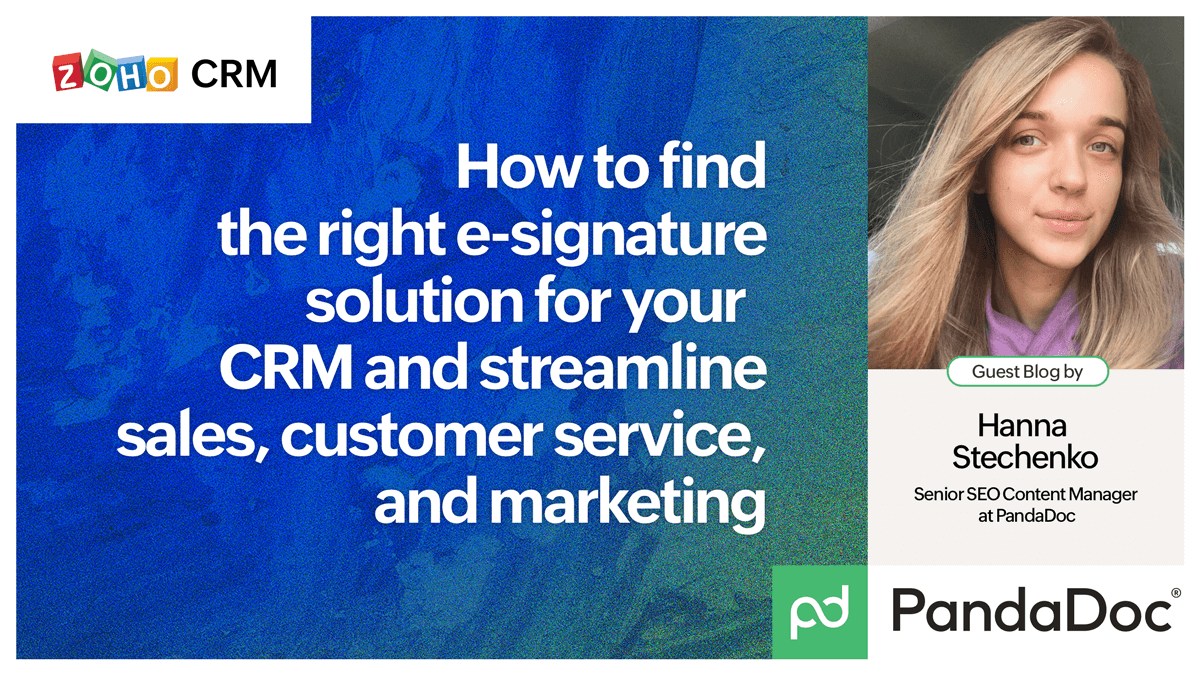 How to find the right e-signature solution for your CRM and streamline sales, customer service, and marketing 