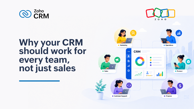 Why your CRM should work for every team, not just sales