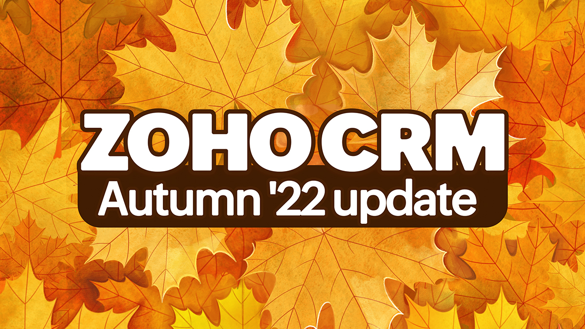 Zoho CRM - Autumn '22 update