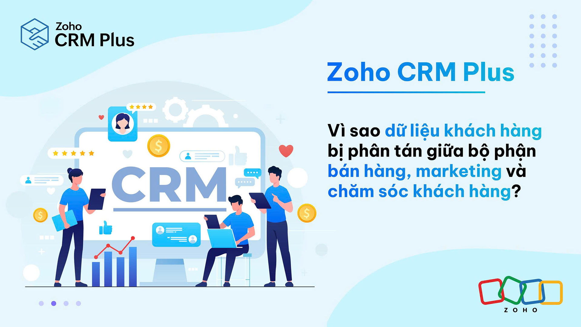 Vì sao dữ liệu khách hàng bị phân tán giữa bộ phận bán hàng, marketing và chăm sóc khách hàng?