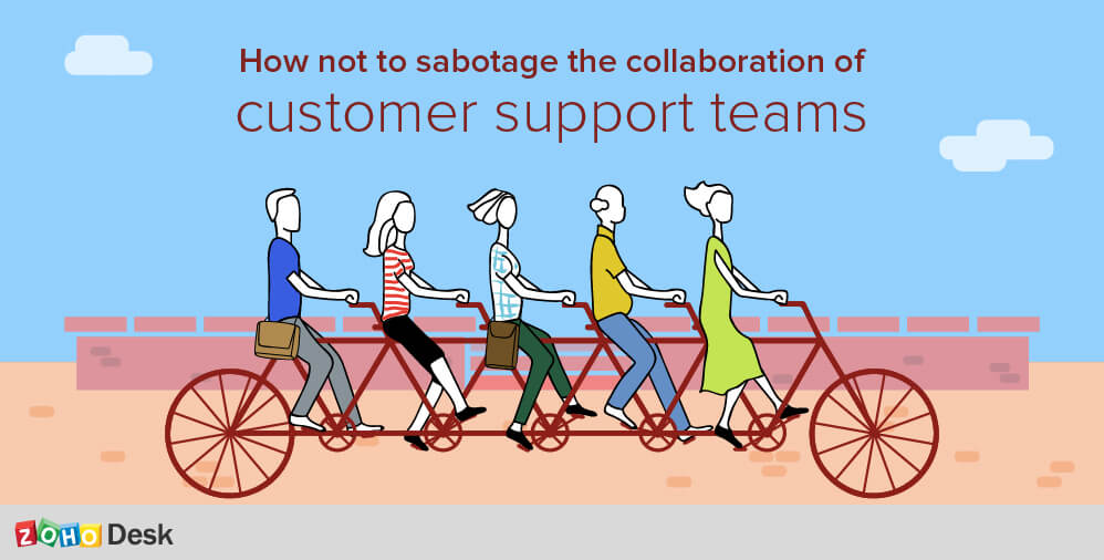 How not to sabotage the collaboration of customer support teams