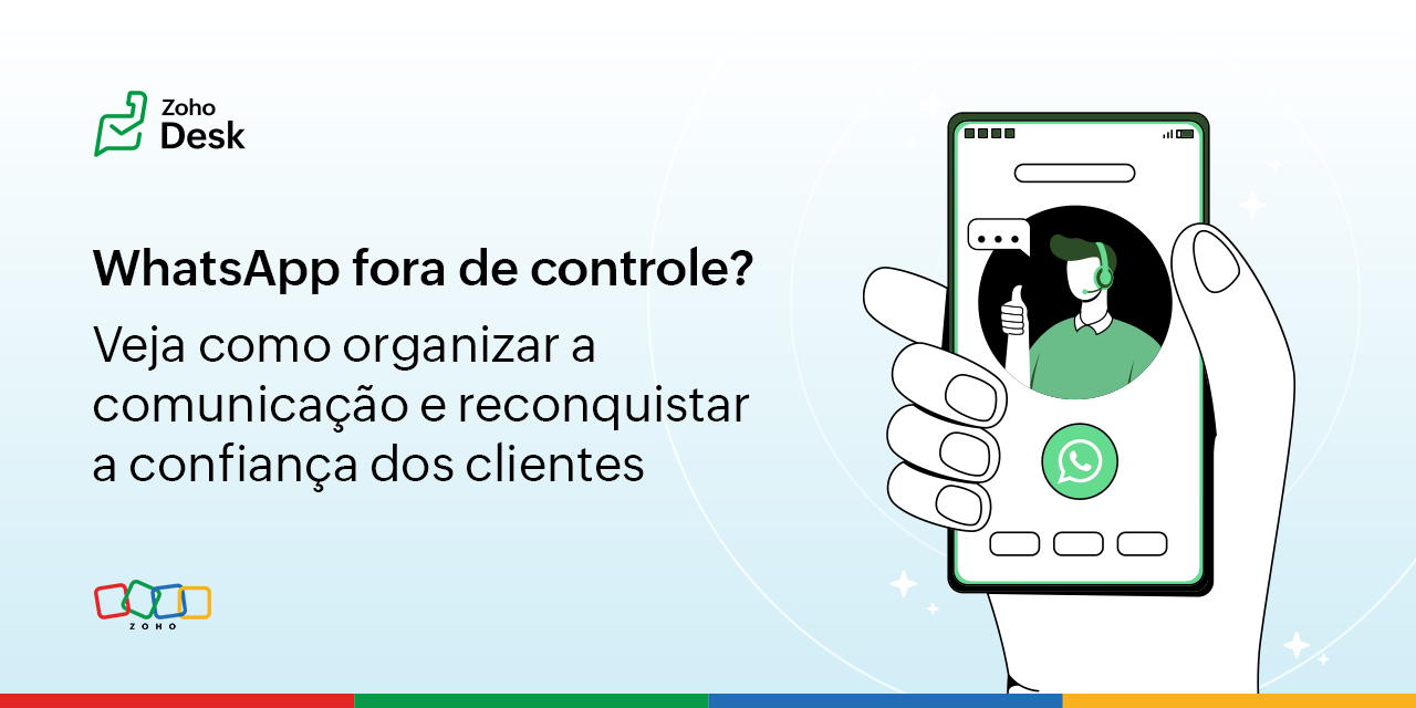 WhatsApp fora de controle? Veja como organizar a comunicação e reconquistar a confiança dos clientes