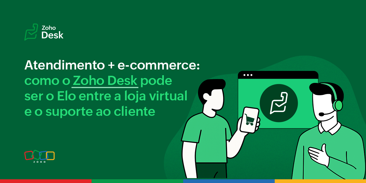 Atendimento + e-commerce: como o Zoho Desk pode ser o Elo entre a loja virtual e o suporte ao cliente