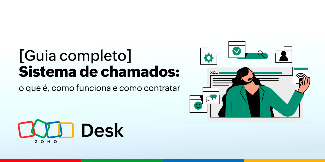 [Guia completo] Sistema de chamados: o que é, como funciona e como contratar