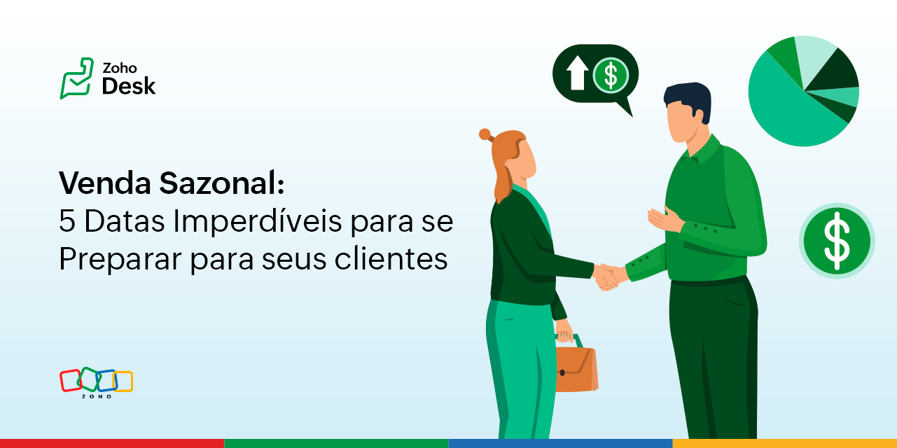 Venda sazonal: 5 datas imperdíveis para se preparar e atender bem os seus clientes