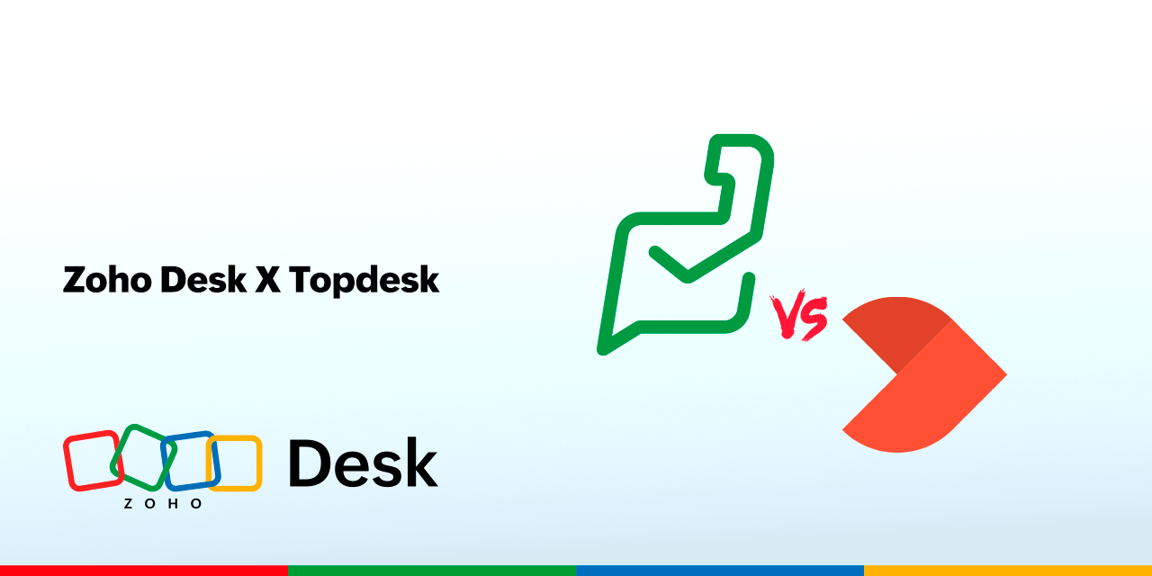 Zoho Desk x TOPdesk: qual é o melhor help desk do mercado?