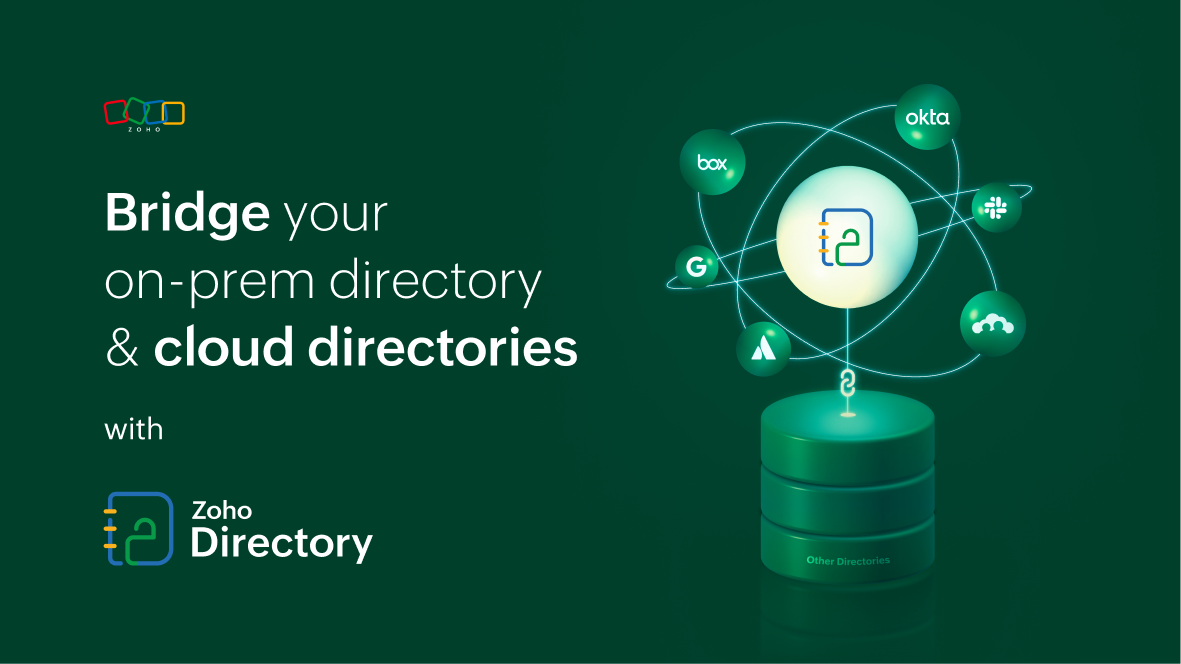 Bridge your on-prem directory and cloud directories with Zoho Directory