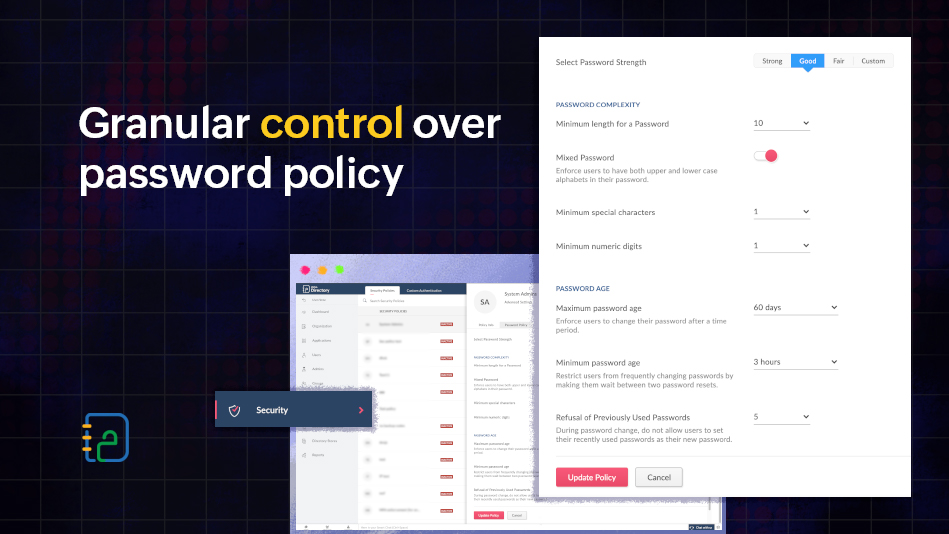Exercise granular controls over Password policy- Zoho Directory Set up Secure password policies with Zoho Directory