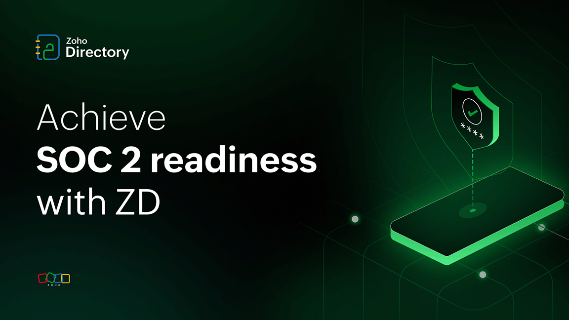 Simplifying SOC 2 Compliance for Businesses with Zoho Directory