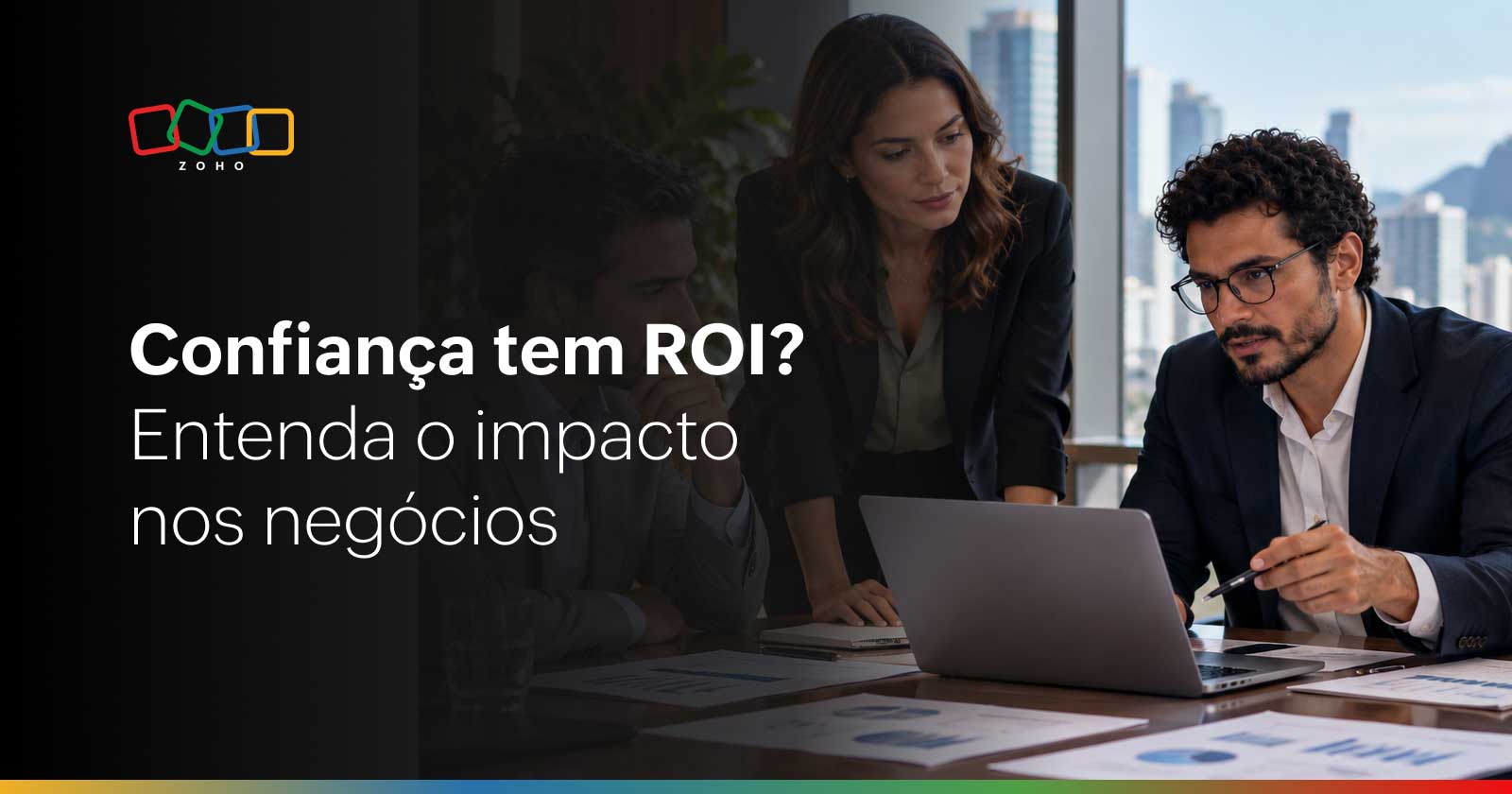 Confiança tem ROI? Entenda o impacto nos negócios 