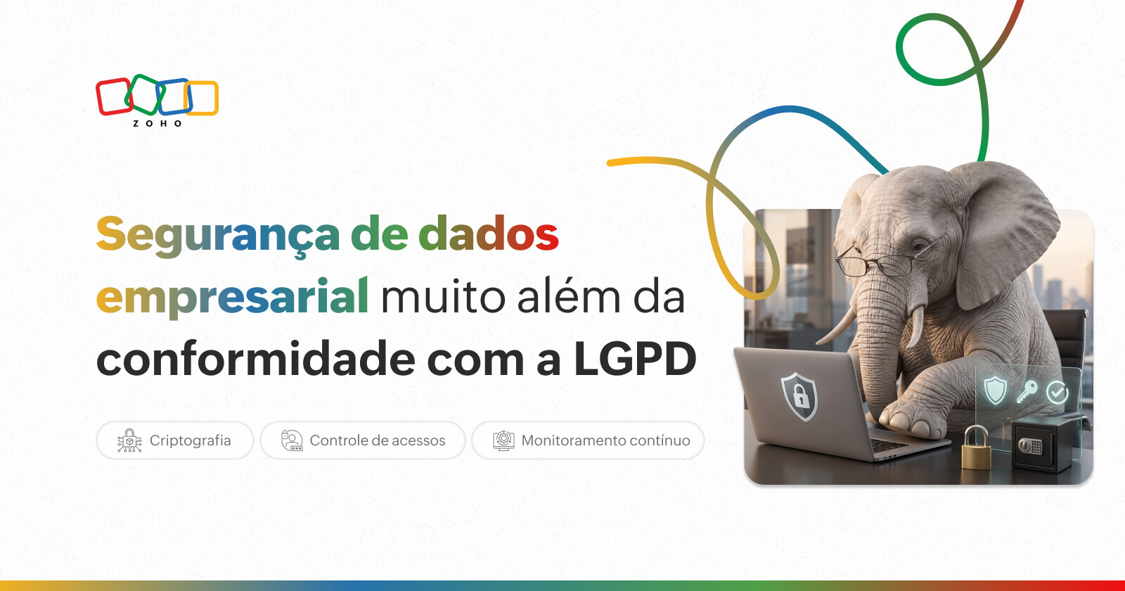 Segurança de dados empresarial: muito além da conformidade com a LGPD