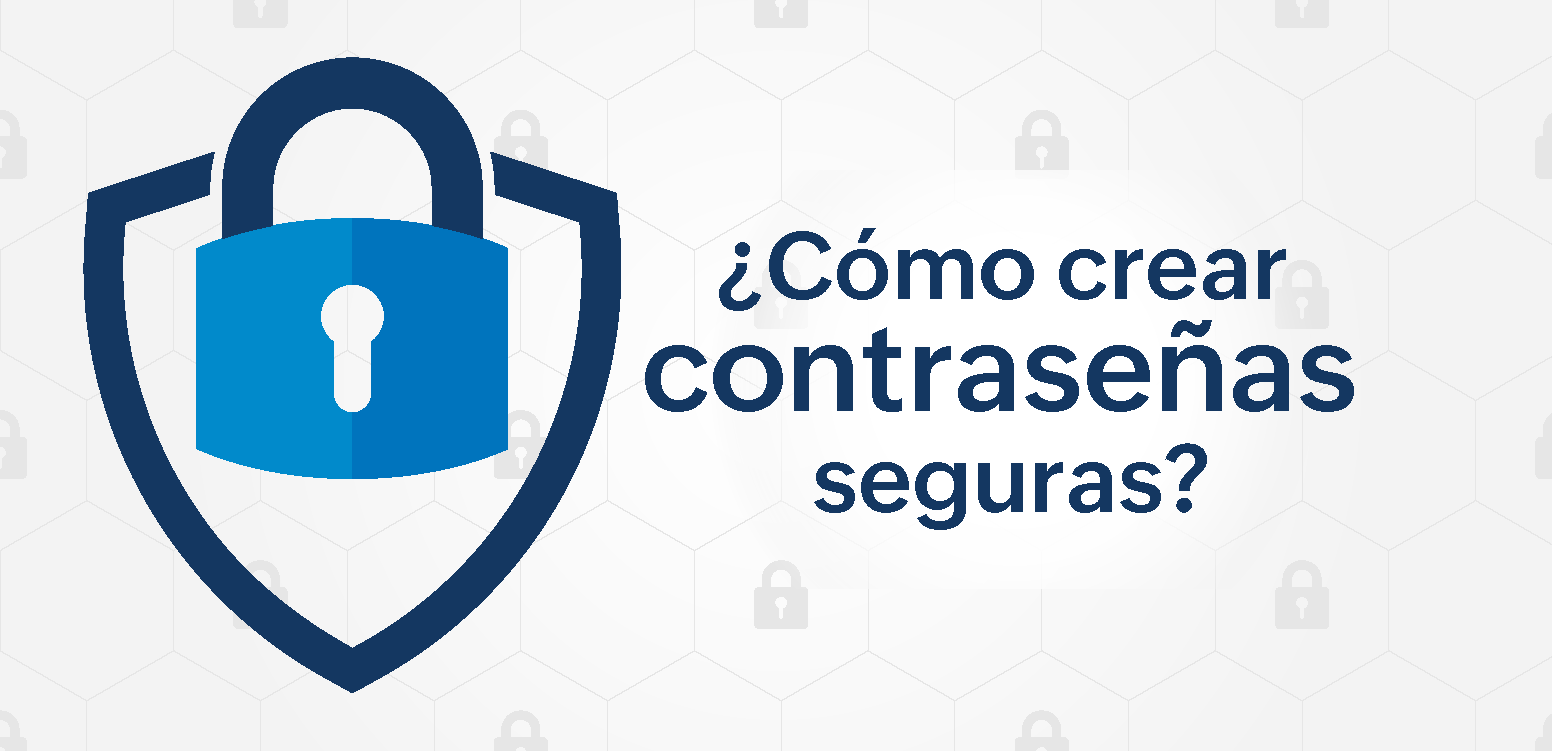 Cómo crear contraseñas seguras