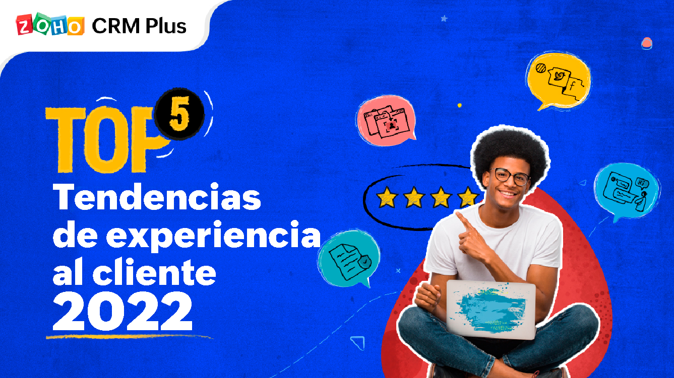 5 tendencias de experiencia del cliente en 2022