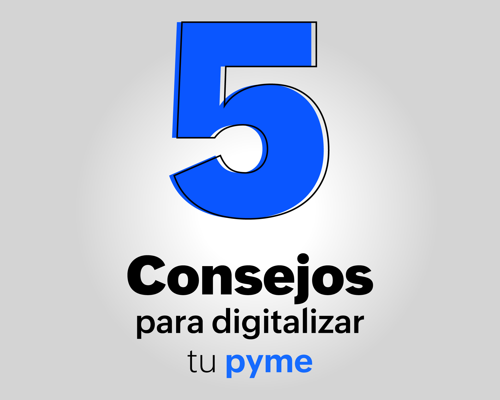 5 tips para digitalizar su pequeña empresa