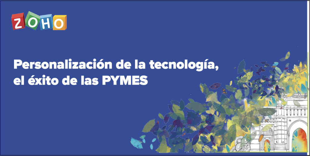 Personalización de la tecnología, el éxito de las PYMES