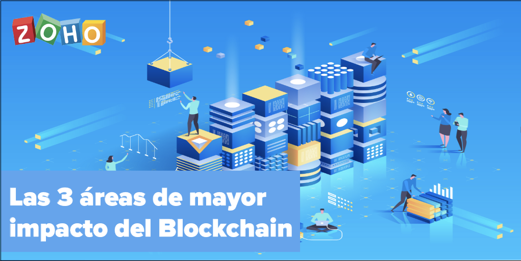 Las 3 áreas de mayor impacto del Blockchain