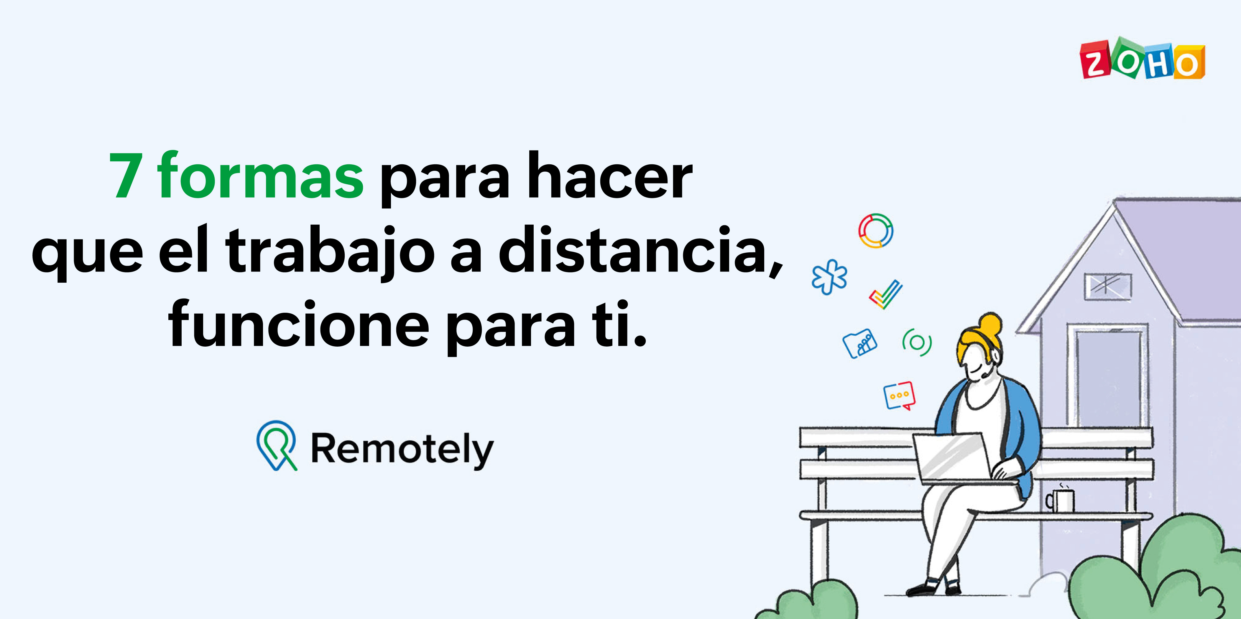 7 formas de hacer que el trabajo a distancia funcione para ti