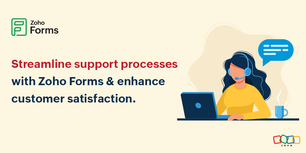 Empowering your support team with Zoho Forms