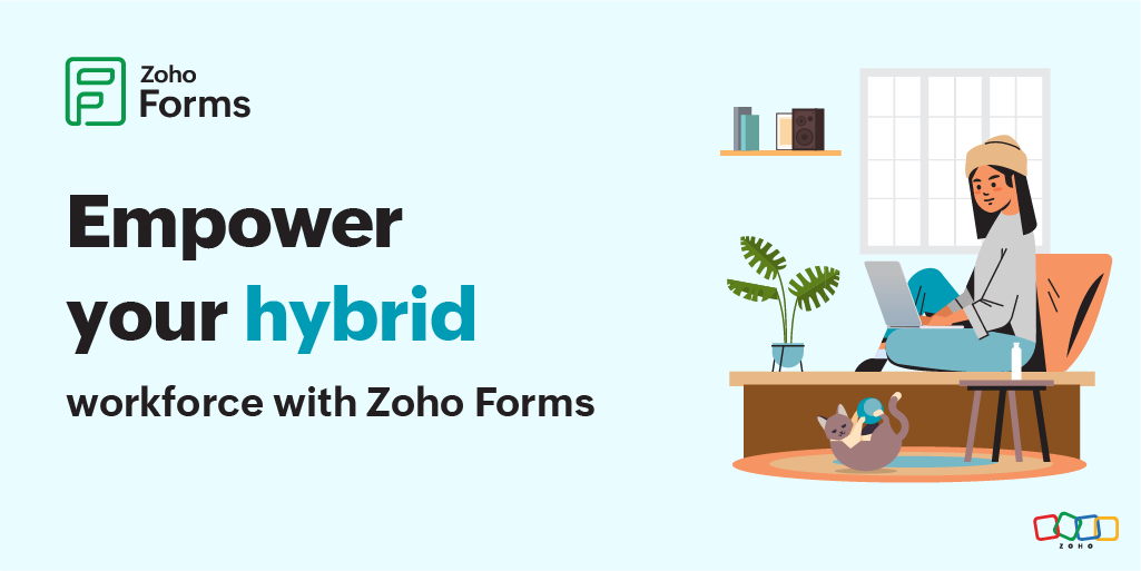 How Zoho Forms supports hybrid work models