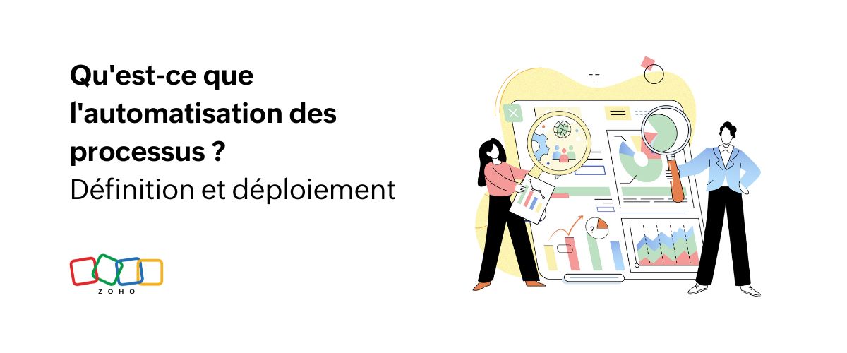 Qu'est-ce que l'automatisation des processus ? Définition, exemples et étapes