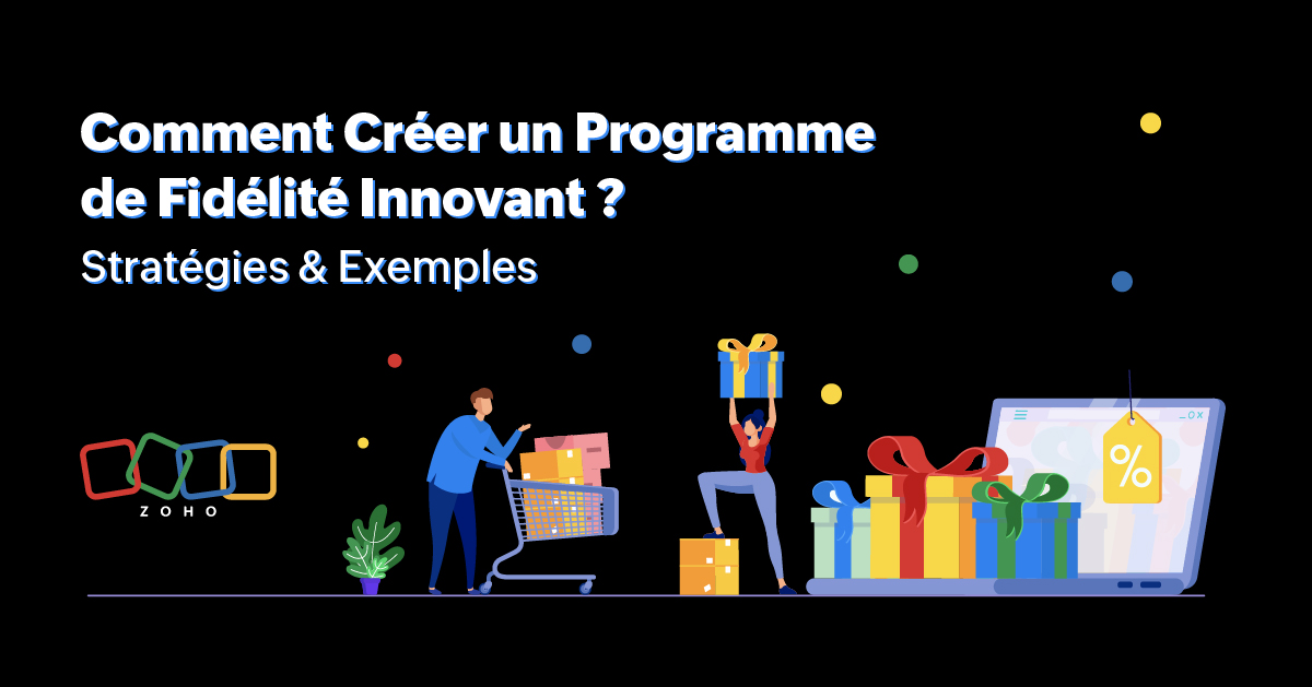 Comment Créer un Programme de Fidélité Innovant ? Stratégies & Exemples