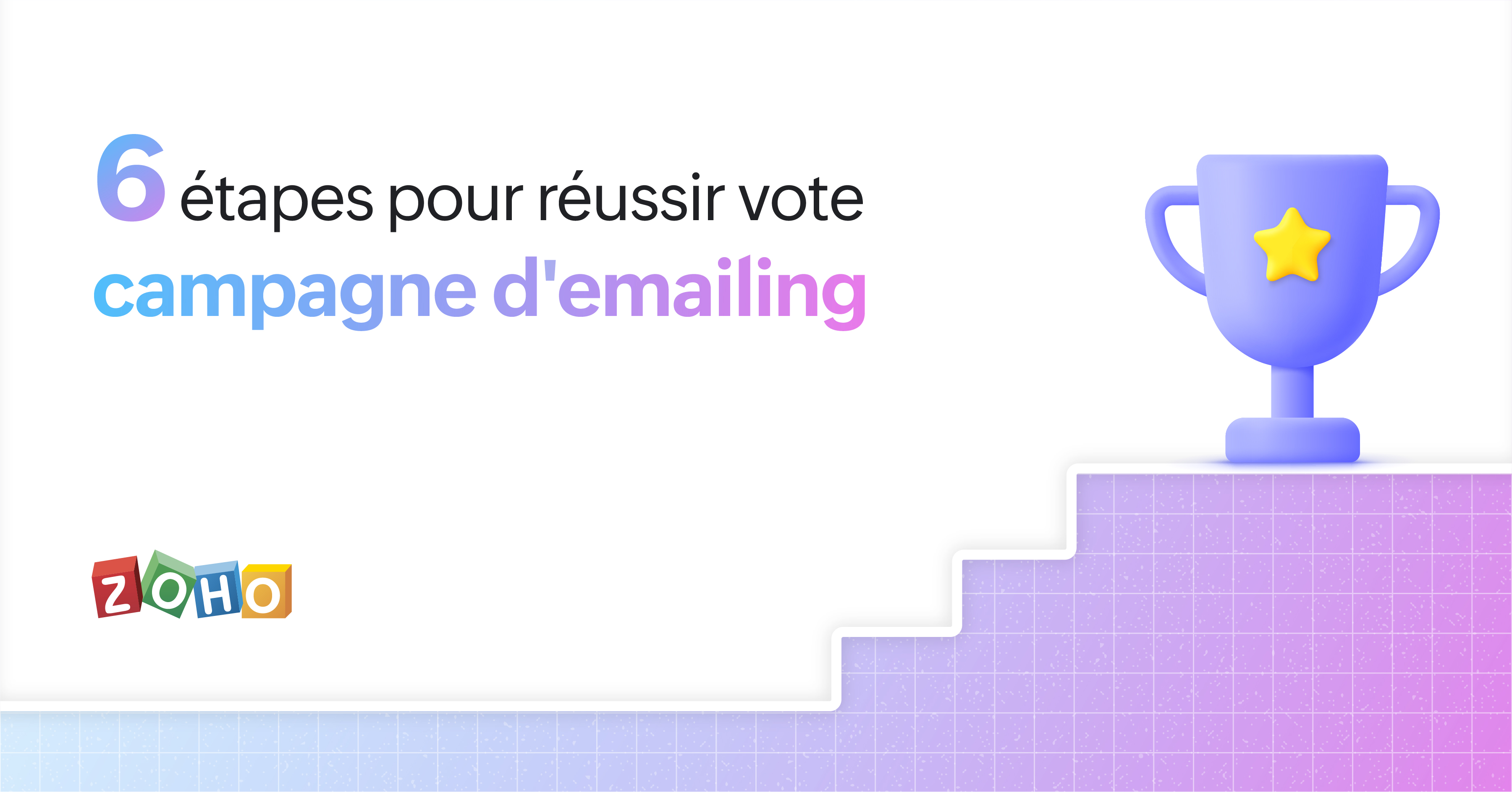 6 étapes pour réussir votre campagne d'emailing