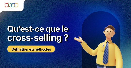 Qu'est-ce que le cross selling ? Définition et application