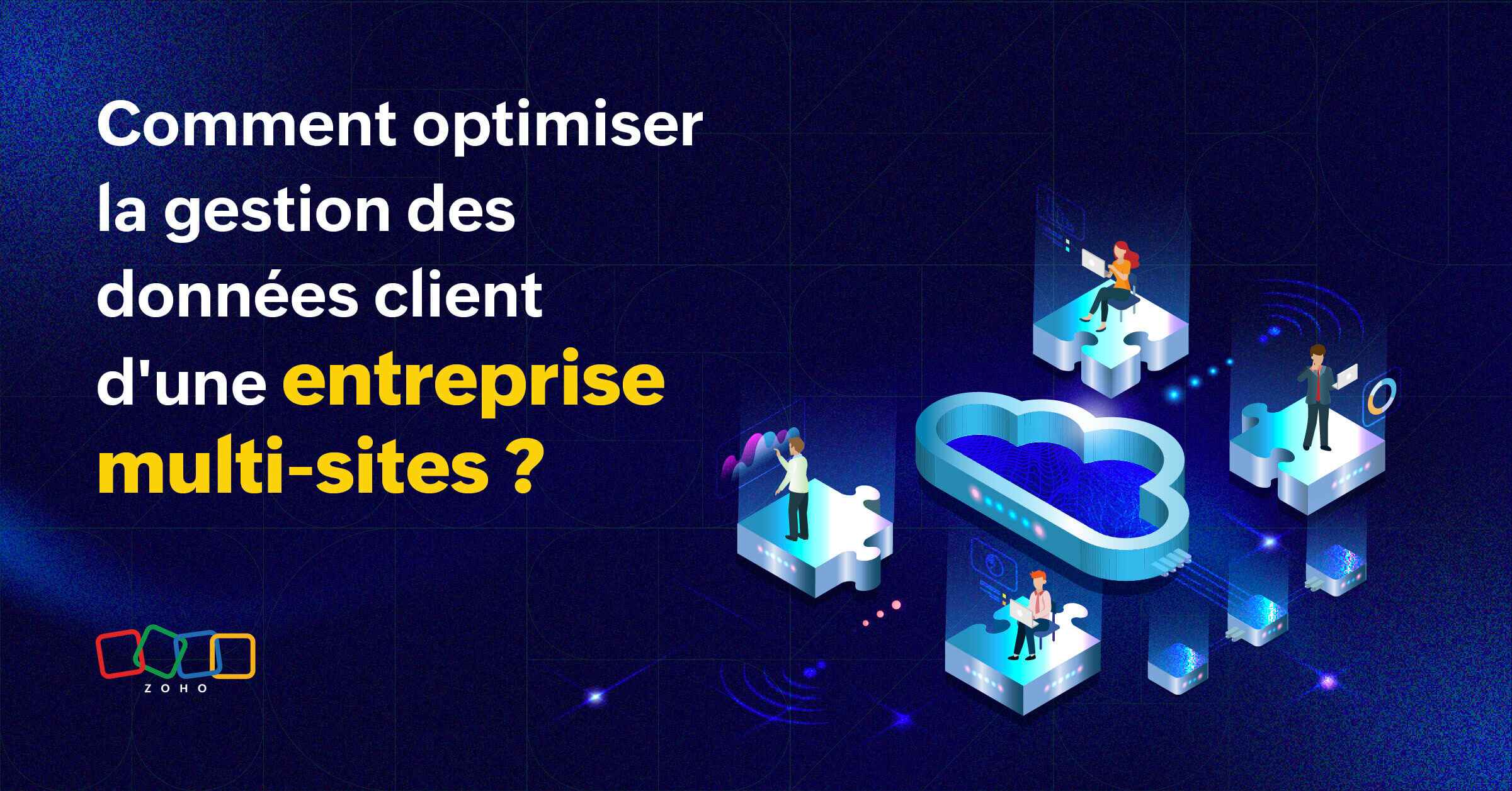 Gestion données client entreprise multi-sites