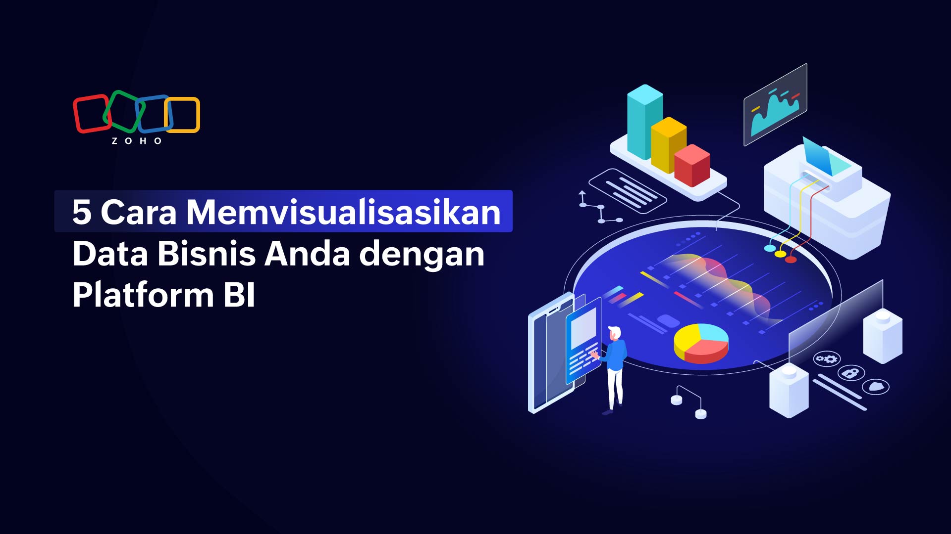 5 Cara Memvisualisasikan Data Bisnis Anda dengan Platform BI
