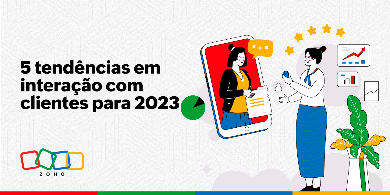 5 tendências em interação com clientes para 2023  